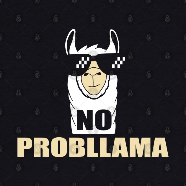 No Probllama - Cool Funny Llama lovers by DnB